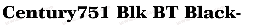 Century751 Blk BT Black字体转换